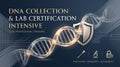 DNA Collection & Lab Certification Intensive™